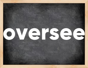 3 forms of the verb oversee