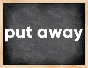 3 forms of the verb put away